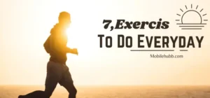 7 Exercises To Do Everyday