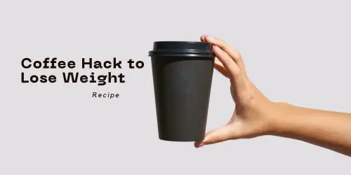 Coffee Hack to Lose Weight Recipe