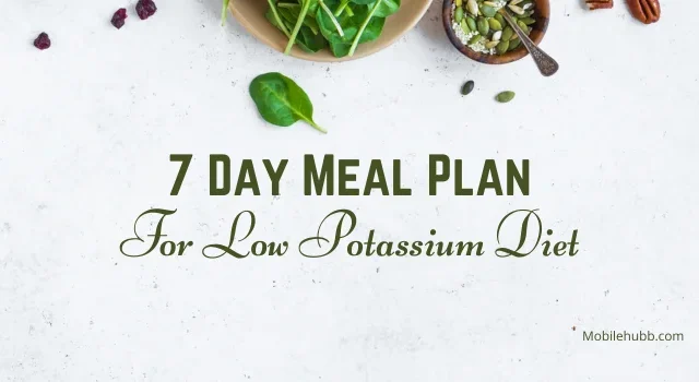 7 Day Meal Plan For Low Potassium Diet​